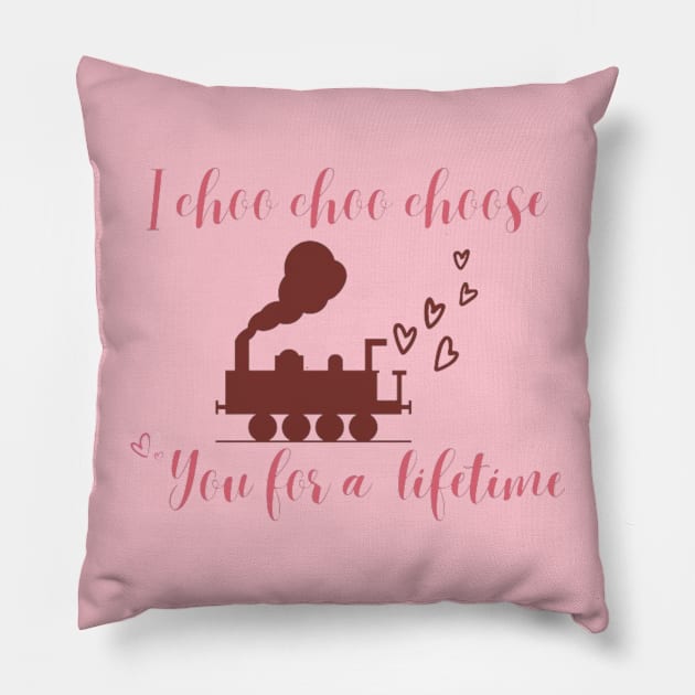 I choo choo choose you for a lifetime- valentine Pillow by Alexander S.