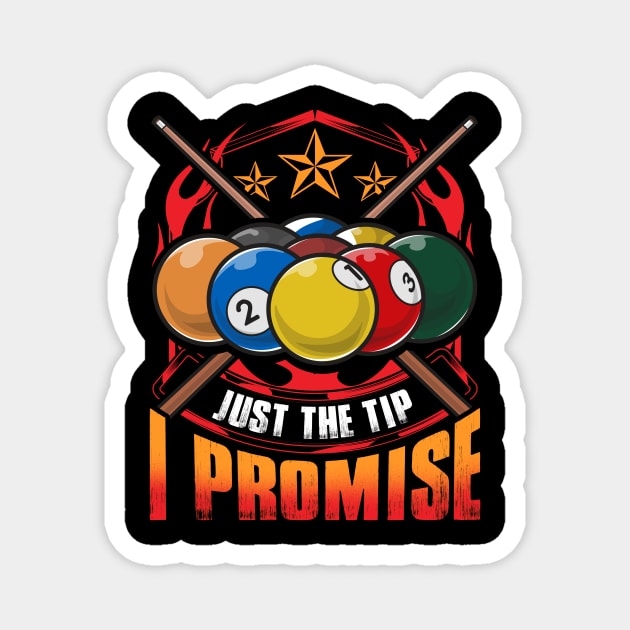 Just The Tip I Promise Pool Cue Billiards Pun Magnet by theperfectpresents