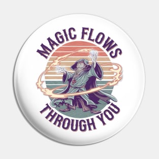 Magic Flows Through You Mystical Wizard Power Pin