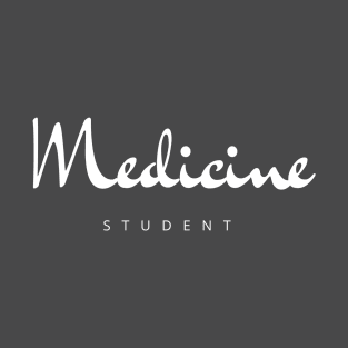 Medicine Student T-Shirt