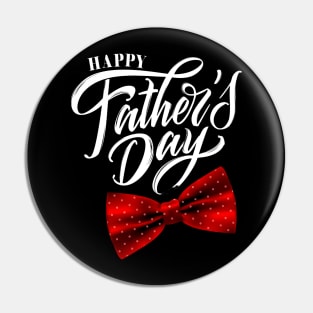 Happy Father's Day Pin