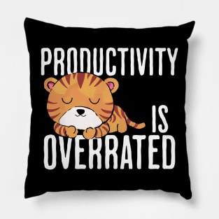 Productivity is Overrated Pillow