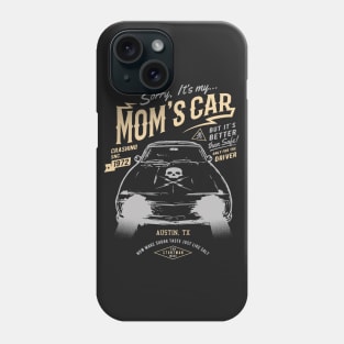 It's My Mom's car Phone Case