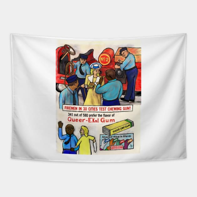 Firemen Prefer Queer-Eka! Gum Tapestry by QueerAllClosets