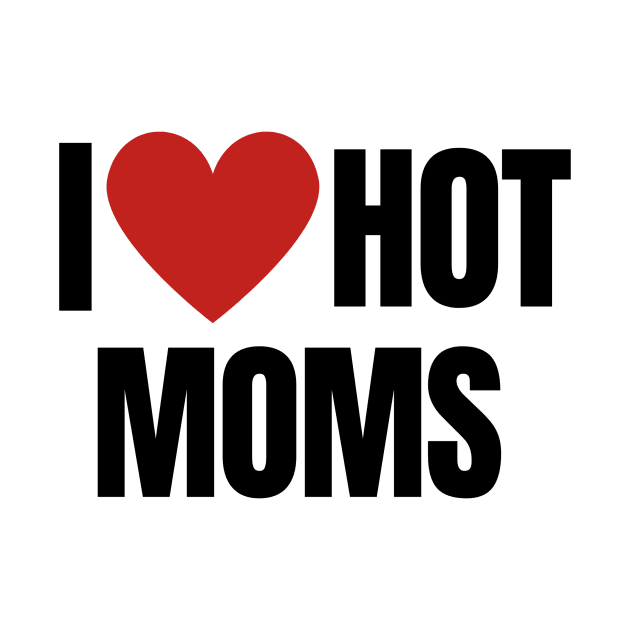 I LOVE HOT MOMS by merelbez