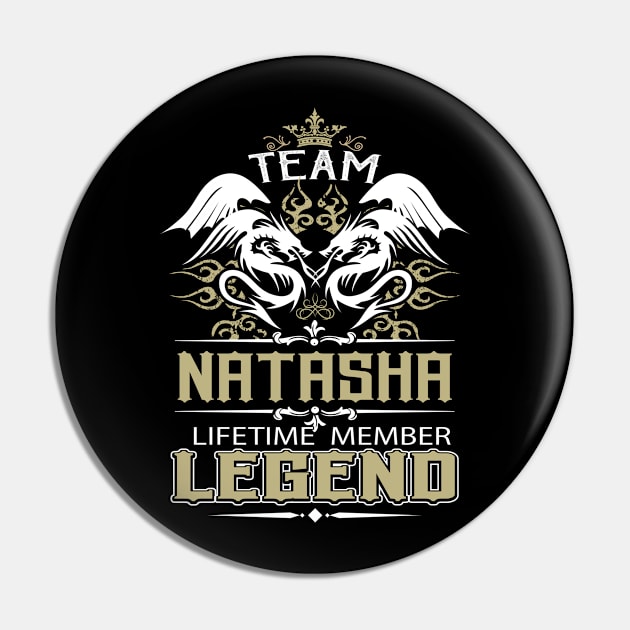 Natasha Name T Shirt -  Team Natasha Lifetime Member Legend Name Gift Item Tee Pin by yalytkinyq