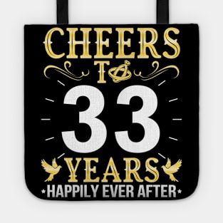 Cheers To 33 Years Happily Ever After Married Wedding Tote