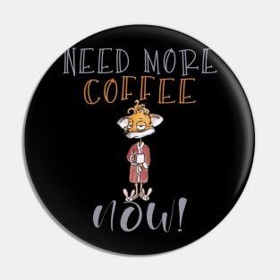 Need More Coffee Now Pin