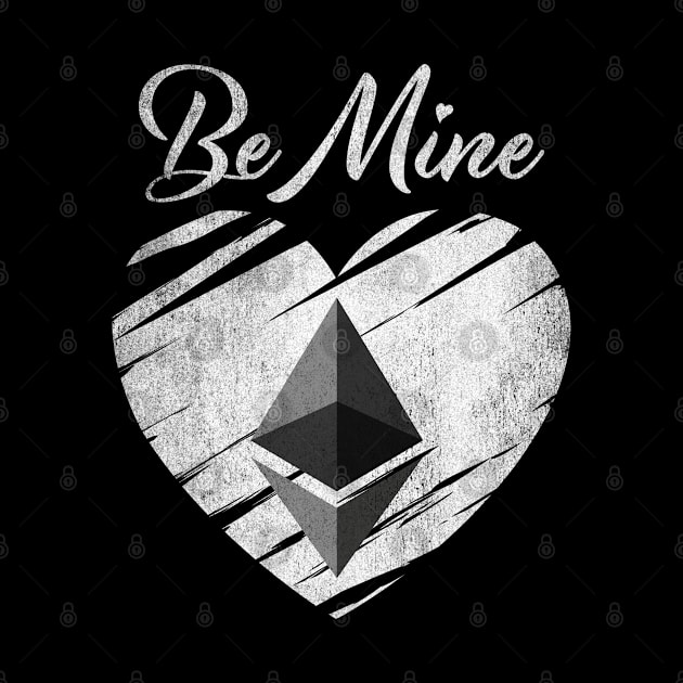 Valentine Be Mine Ethereum ETH Coin To The Moon Crypto Token Cryptocurrency Blockchain Wallet Birthday Gift For Men Women Kids by Thingking About