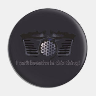 Spaceballs - Dark Helmet "I can't breathe in this thing!" Edition Pin