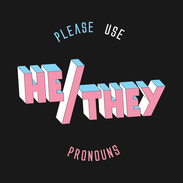He/They Pronouns (round) by Jaimie McCaw