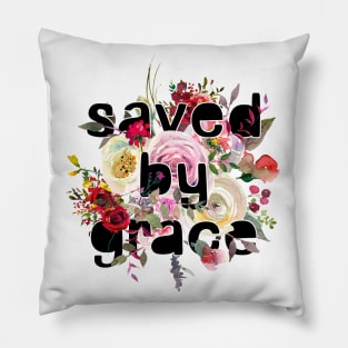 Saved by grace - Christian Quotes Pillow