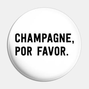 Champagne por favor Pin