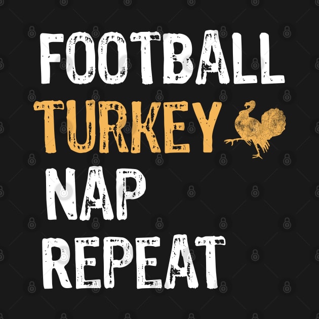 Football Turkey Nap Repeat - Funny Thanksgiving Gift by Teesamd