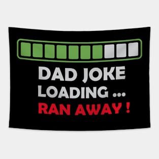 Dad jock loading, run away Tapestry