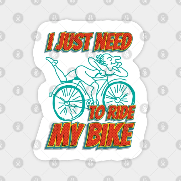 I Just Need To Ride My Bike (A. Hofmann) Magnet by dojranliev