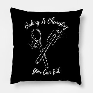 Baking is chemistry you can eat Pillow