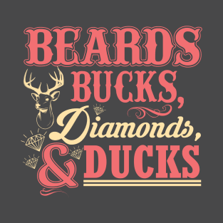 Beards Bucks Diamonds and Ducks T-Shirt