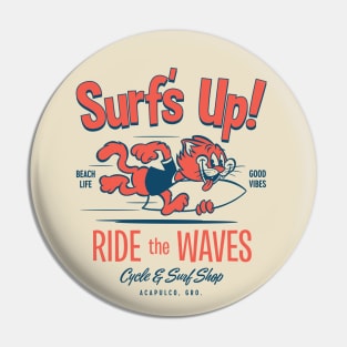 Surfs Up! Pin