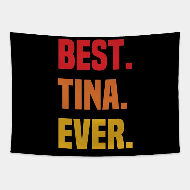 BEST TINA EVER ,TINA NAME Tapestry by handmade store