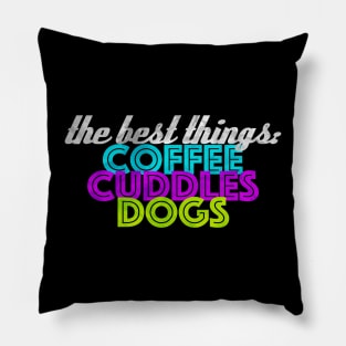 Coffee, Cuddles, Dogs Pillow