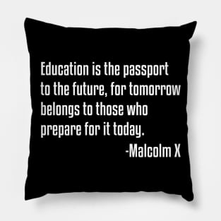 Education is the Passport Quote | Malcolm X | Black Lives | African American Pillow