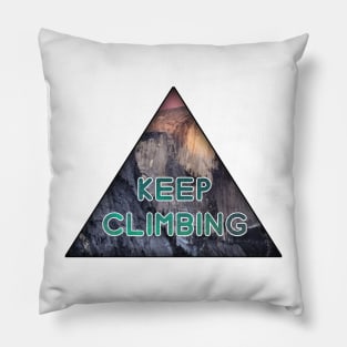 Keep climbing Pillow