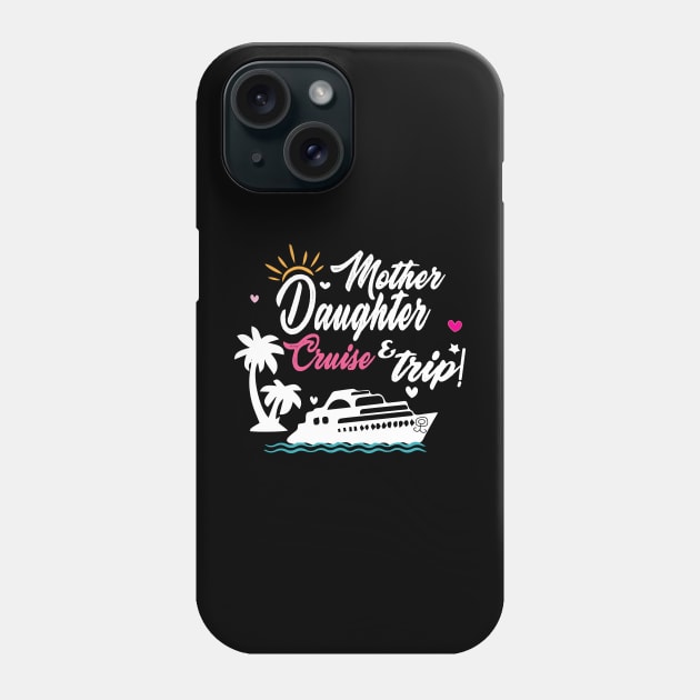 Ship Travel Cruise Trip Mother Daughter Cruise Trip 2023 Phone Case by DesignHND