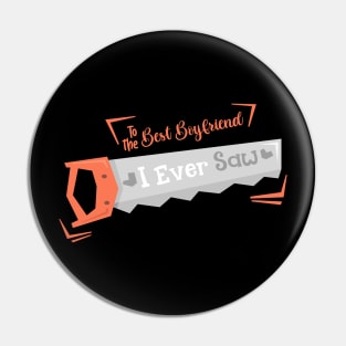 Funny Gifts For Boyfriend To The Best Boyfriend I Ever Saw ♥ Pin