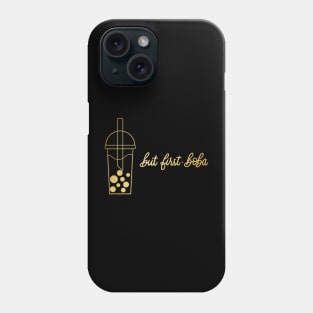 But First, Boba in Gold - Black Phone Case