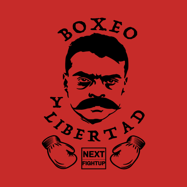 Boxeo y Libertad Zapata Next Fight Up by NextFightUpApparel