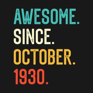 Awesome Since October 1930 T-Shirt
