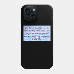 Bible Verse Psalm 23:4 Phone Case