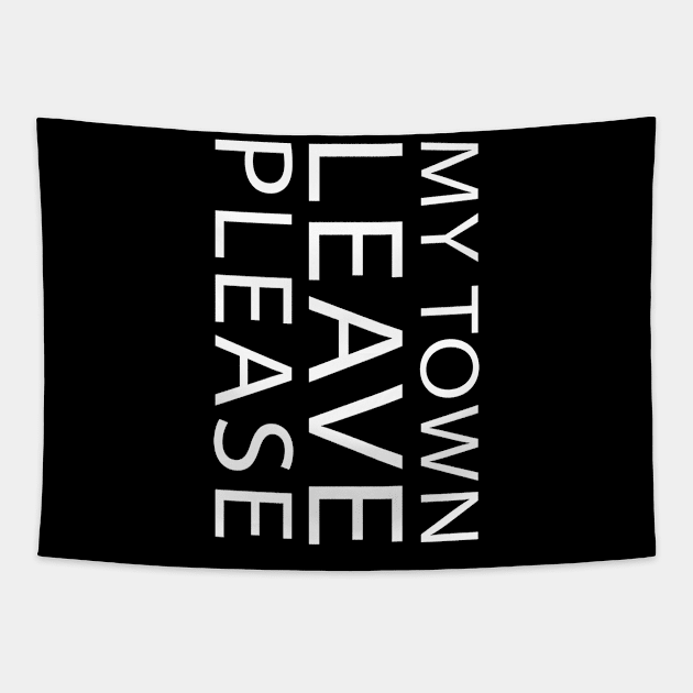 No Deal Brexit Please Leave My Town Tapestry by sheepmerch