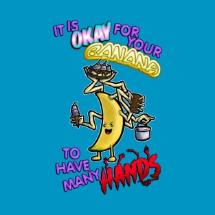 Banana with Many Arms T-Shirt