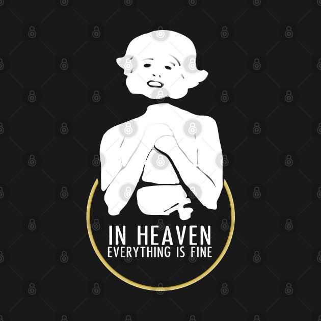 In heaven everything is fine by VinagreShop