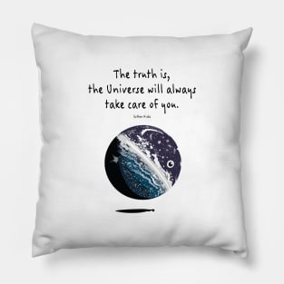 the Universe will always take care of you Esther Hicks Motivational Quote Pillow