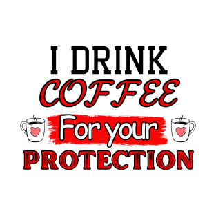 COFFEE FOR PROTECTION T-Shirt