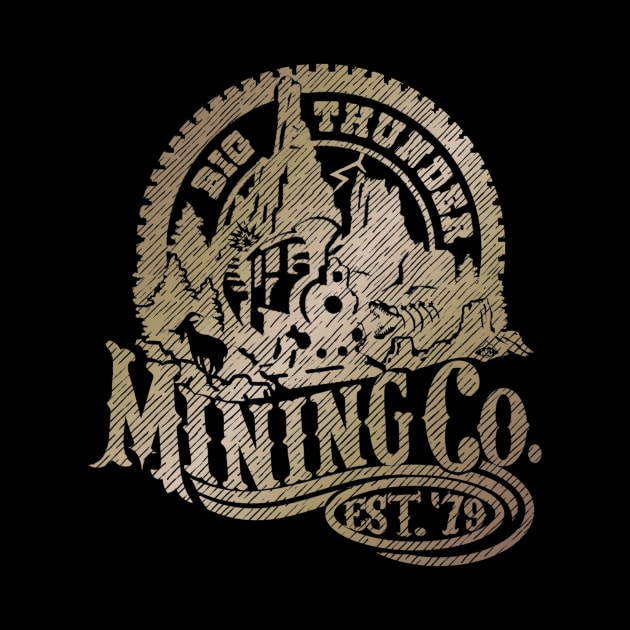 Big Thunder Mining Co. - Est. '79 by SkprNck