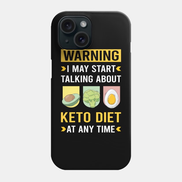 Warning Keto Diet Ketogenic Ketone Ketosis Phone Case by Good Day