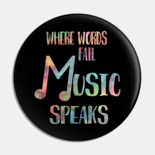 When Words Fail Music Speaks Pin