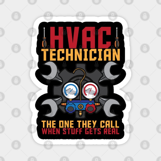 HVAC Technician The One They Call When Stuff Gets Real Magnet by Proficient Tees