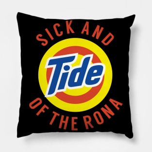 Sick and Tide of the Rona Pillow