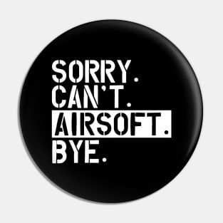 Airsoft - sorry. Can't. Airsoft. Bye w Pin