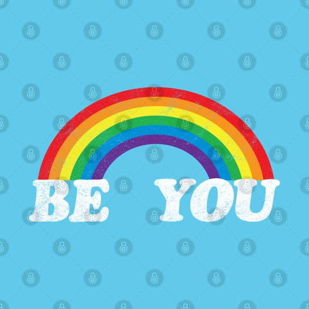 Be You LGBT T-Shirt| Gay Pride| Vintage Distressed Rainbow by BlueWaveTshirts