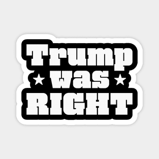 Trump was right white Logo Magnet