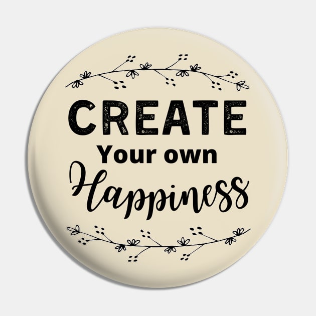 Create your own Happiness Pin by tramasdesign