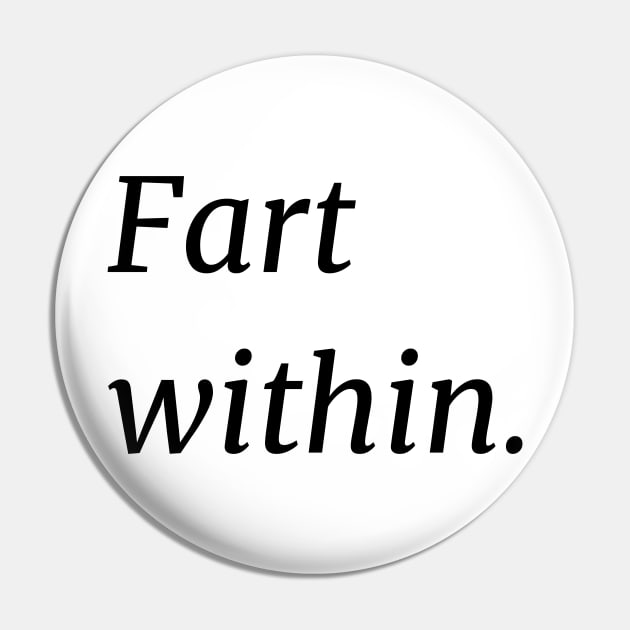 Fart within. A hilarious design of inner farts, fart within. An ...