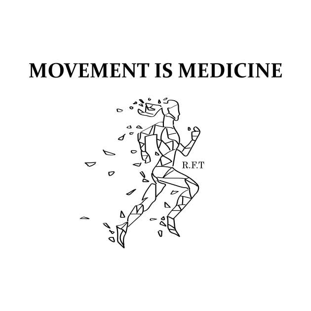 Movement is Medicine by LittlePearlDesigns