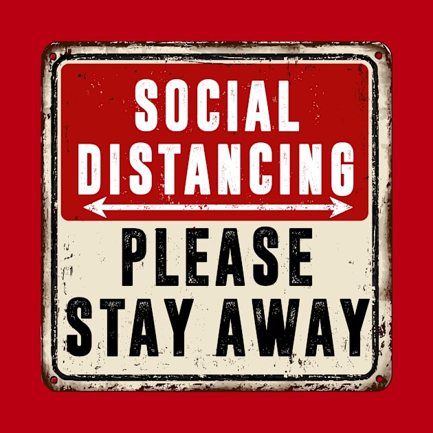 Social Distancing Please Stay Away by RafaRodrix